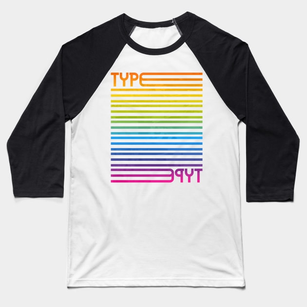 Type Stripes (Full Spectrum) Baseball T-Shirt by John Uttley